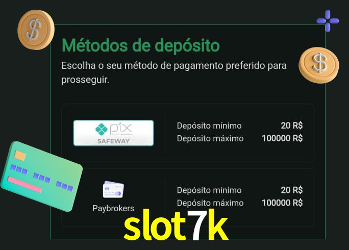 O cassino slot7k oferece uma grande variedade de métodos de pagamento